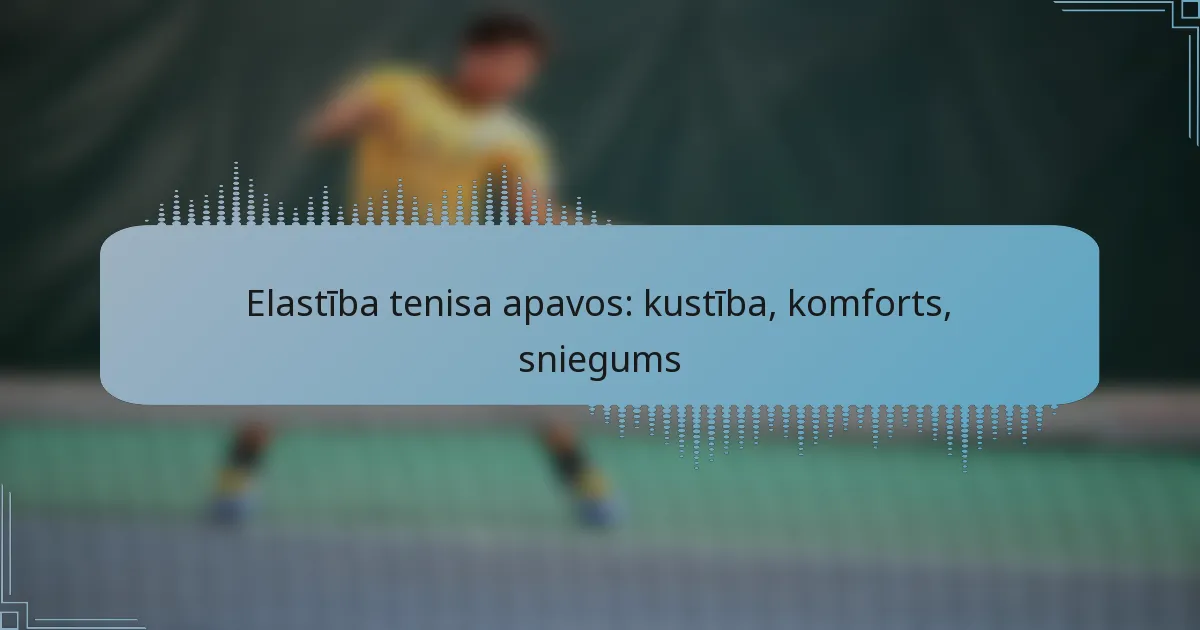 Elastība tenisa apavos: kustība, komforts, sniegums