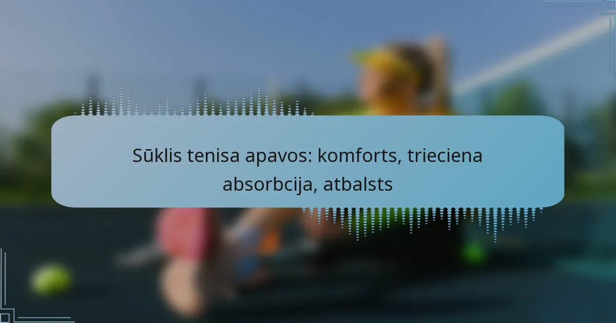 Sūklis tenisa apavos: komforts, trieciena absorbcija, atbalsts