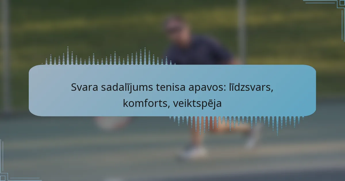 Svara sadalījums tenisa apavos: līdzsvars, komforts, veiktspēja