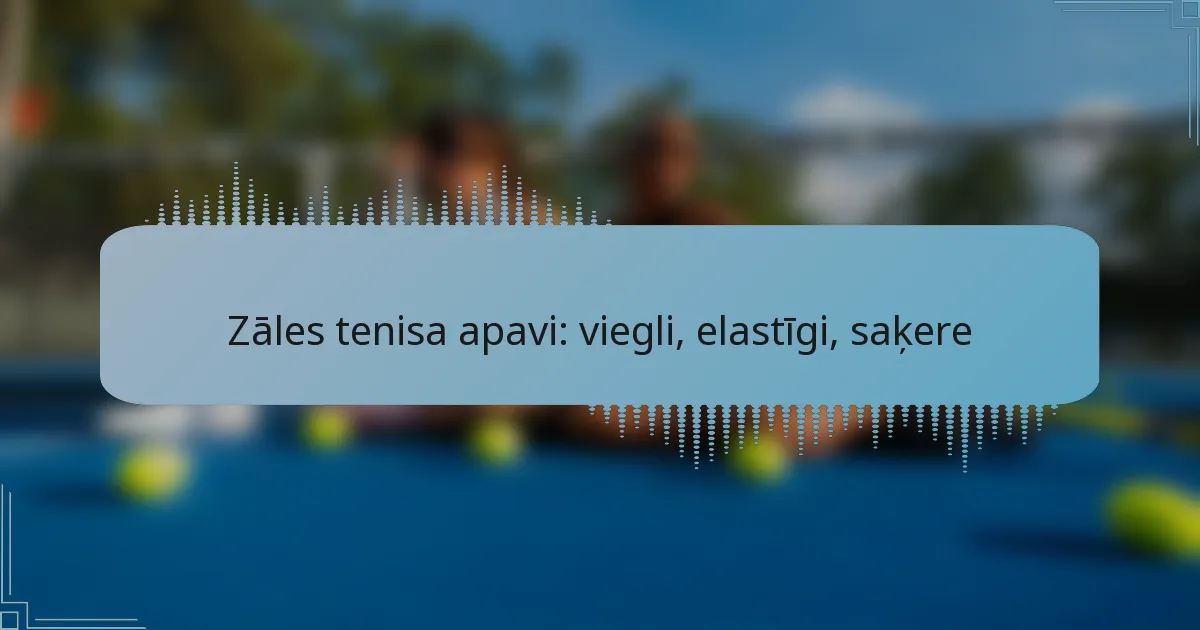 Zāles tenisa apavi: viegli, elastīgi, saķere