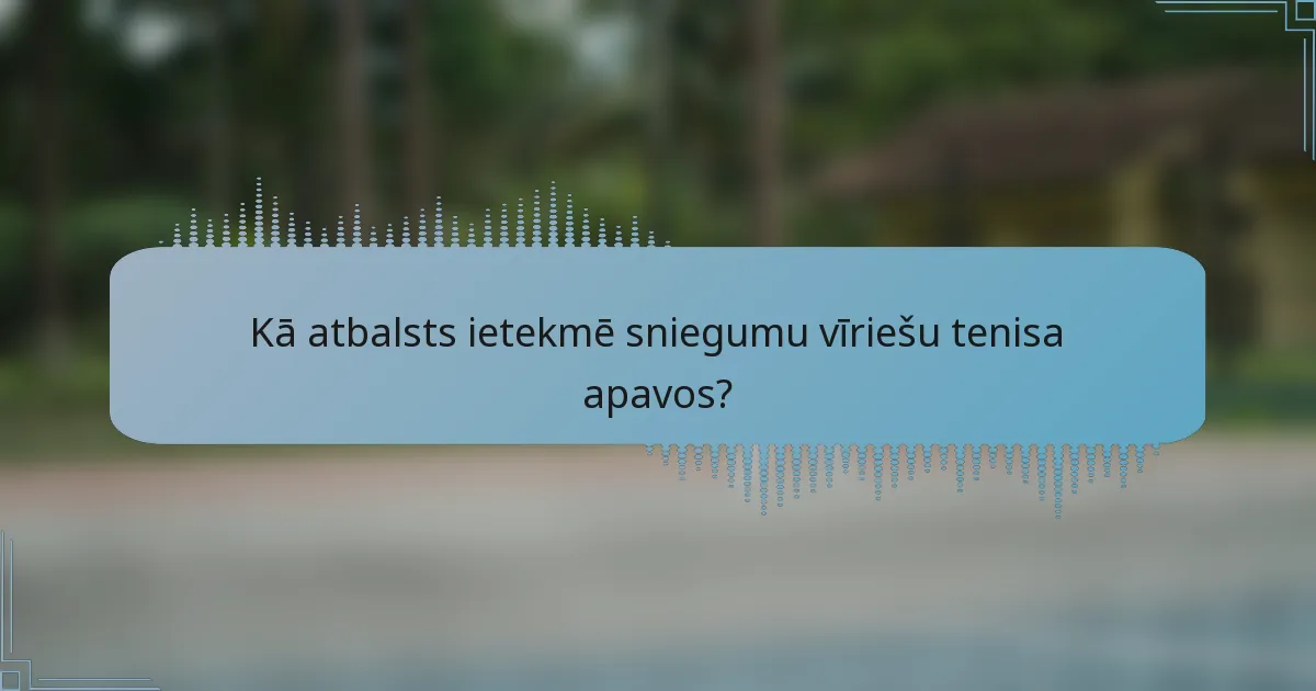 Kā atbalsts ietekmē sniegumu vīriešu tenisa apavos?