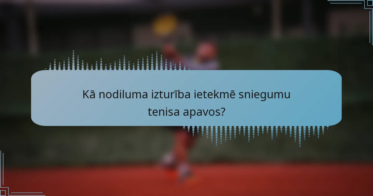 Kā nodiluma izturība ietekmē sniegumu tenisa apavos?