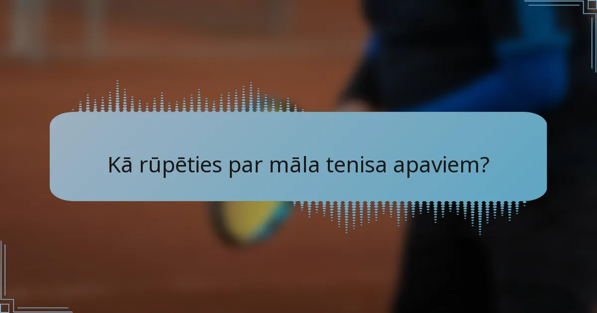 Kā rūpēties par māla tenisa apaviem?