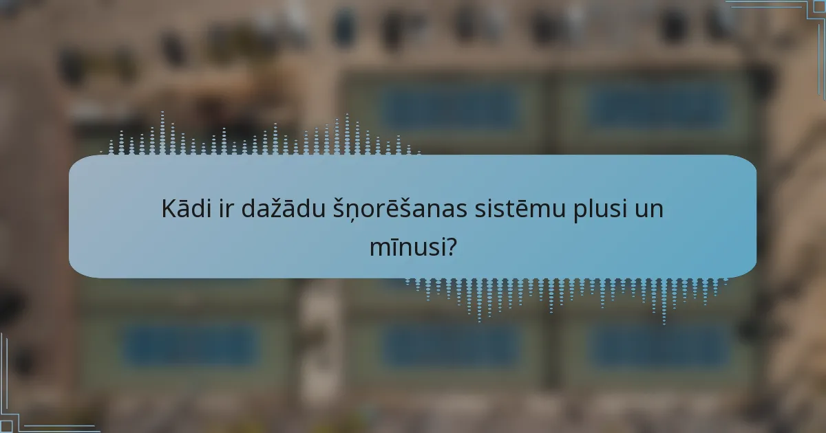 Kādi ir dažādu šņorēšanas sistēmu plusi un mīnusi?