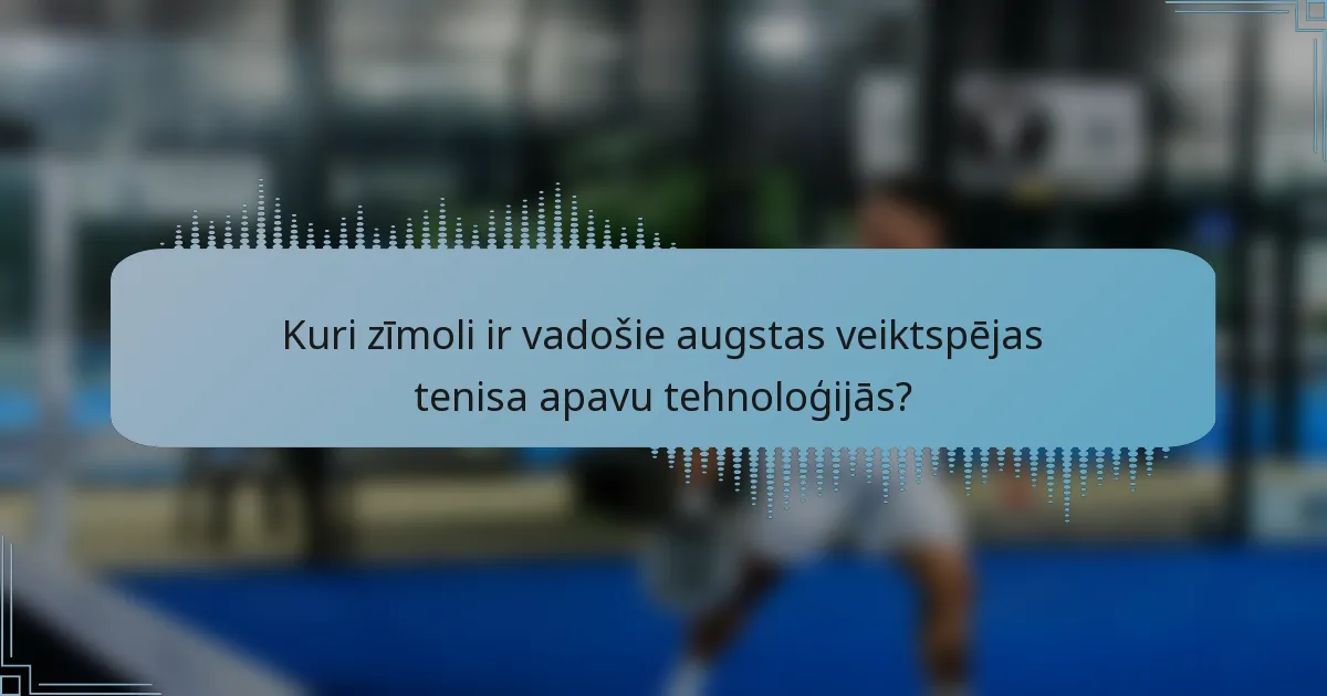 Kuri zīmoli ir vadošie augstas veiktspējas tenisa apavu tehnoloģijās?